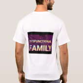 Disfunctioneel familie shirt (Achterkant)