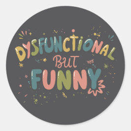 Disfunctioneel maar grappig ronde sticker