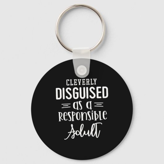 Disguised As A Resnsible Adult, Funny Quotes  Sleutelhanger (Voorkant)