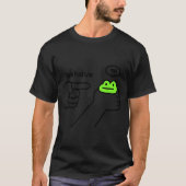 Dishonest Frog Behave No Frog Funny Cute Frog Love T-shirt (Voorkant)