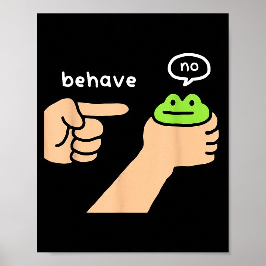 Dishonest Frog Funny Frog Meme Behave No Animals J Poster (Voorkant)