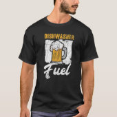 Dishwasher Fuel Dishwashing Profession Beer Drinke T-shirt (Voorkant)
