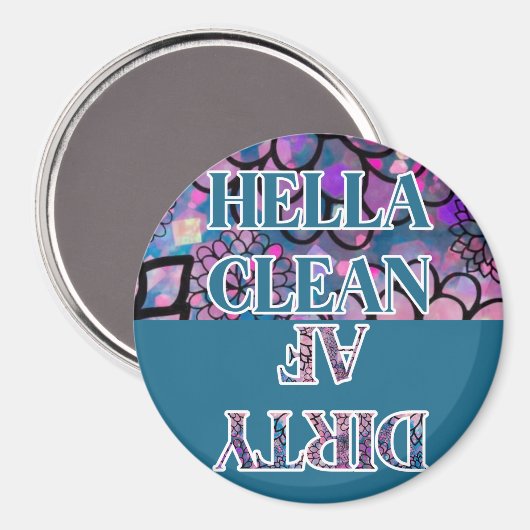 DISHWASHER HELLA CLEAN DIRTY AF CIRCLE MAGNET (Voorkant / Achterkant)