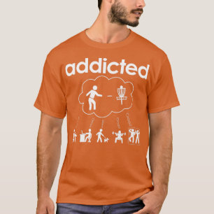 Disk Golf Addicted Funny T-shirt