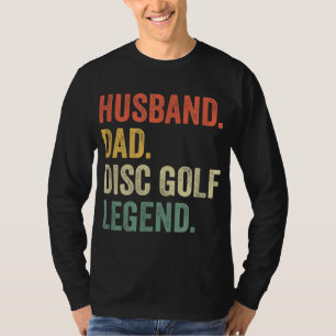 Disk Golf Funny Husband Dad Legend Vintage Frisbee T-shirt