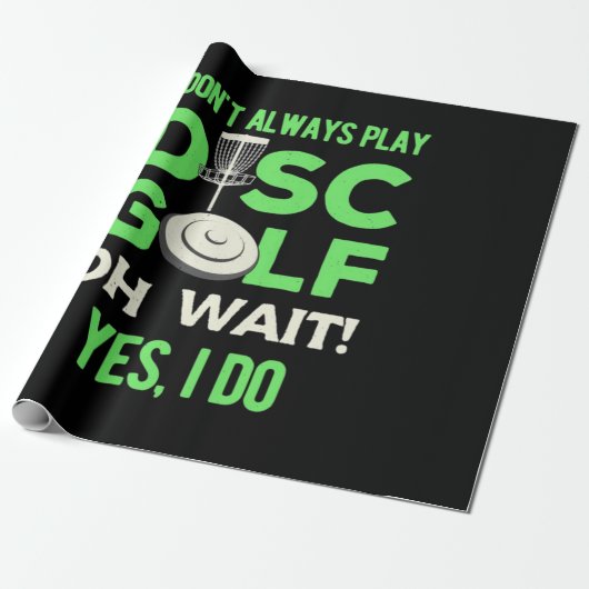 Disk Golf Player | Ik speel niet altijd de Golf va Cadeaupapier (Uitgerold)