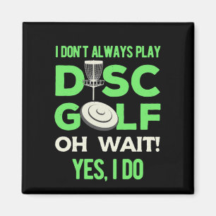 Disk Golf Player   Ik speel niet altijd de Golf va Magneet