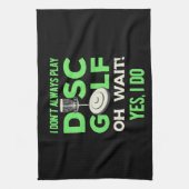 Disk Golf Player | Ik speel niet altijd de Golf va Theedoek (Verticaal)