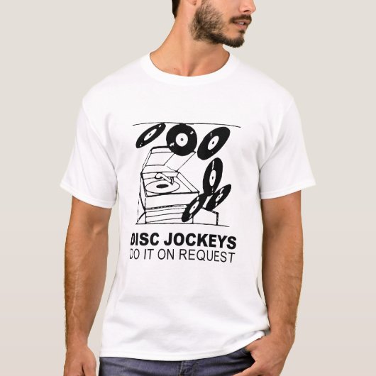 diskjockeys doen het op verzoek t-shirt (Voorkant)