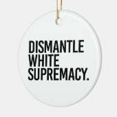 Dismantle White Supremacy Keramisch Ornament (Links)
