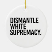 Dismantle White Supremacy Keramisch Ornament (Achterkant)