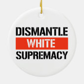 Dismantle White Supremacy Keramisch Ornament (Achterkant)