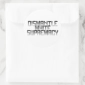 Dismantle White Supremacy Ronde Sticker (Tas)