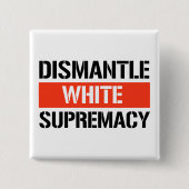 Dismantle White Supremacy Vierkante Button 5,1 Cm (Voorkant)