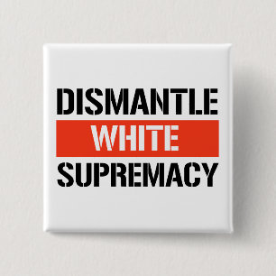 Dismantle White Supremacy Vierkante Button 5,1 Cm