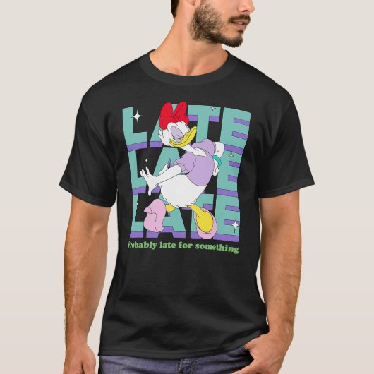 Disney Daisy Duck Probably Late for Something Funn T-shirt (Voorkant)