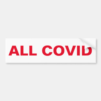 DISOBEY ALL COVID TYRANNY, Part 2 of 3 Bumpersticker