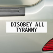 DISOBEY ALL TYRANNY BUMPERSTICKER (Op auto)