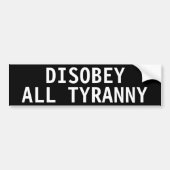DISOBEY ALL TYRANNY BUMPERSTICKER (Voorkant)