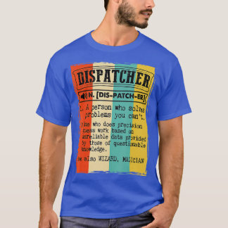 Dispatcher Dictionary Definition Funny  T-shirt