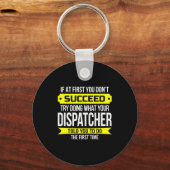 Dispatcher If At First You Don't Succeed Funny Gif Sleutelhanger (Voorkant)