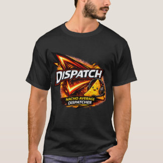 Dispatcher t-shirt