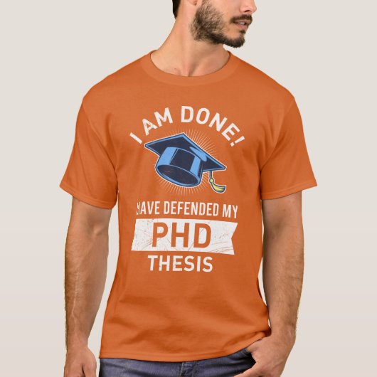 Dissertatie verdedigd Eindelijk Doctorsgraad PhD f T-shirt (Voorkant)