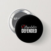 Dissertatie verdedigd PhD Afstuderen Funny Doctora Ronde Button 5,7 Cm (Voorkant /achterkant)