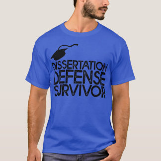 Dissertation Defense Survivor 29 T-shirt