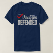 Dissertation Defered PhD Afstuderen PhD Afstuderen T-shirt (Design voorkant)