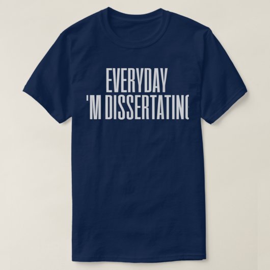 Dissertation Dissertating Doctor PhD 3 T-shirt (Design voorkant)