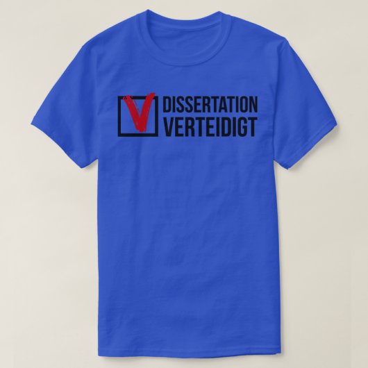 Dissertation verdedigt het cadeau van een doctoraa t-shirt (Design voorkant)