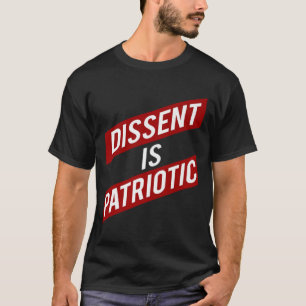 Dissidentie is patriottische politieke memepremie t-shirt