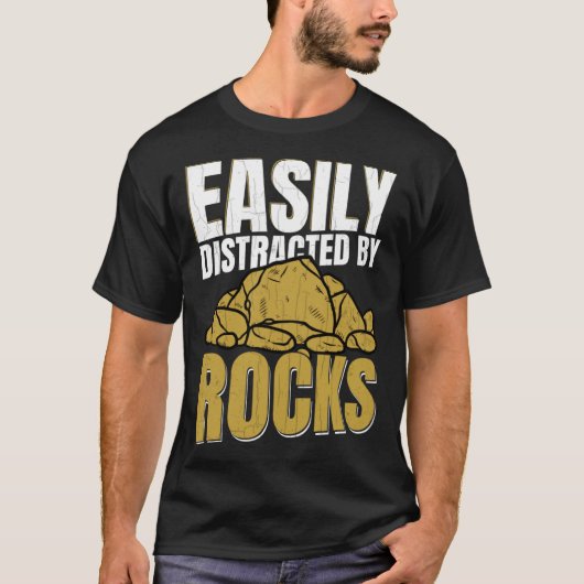 Distracted By Rocks  Geology Geologist Rock Graphi T-shirt (Voorkant)