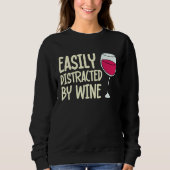 Distracted By Wine Drinking  Drinker Sayings Graph Trui (Voorkant)