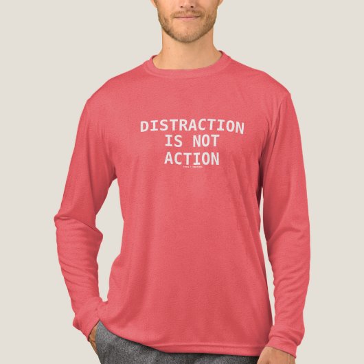 Distraction Is Not Action Tri-Blend Shirt (Voorkant volledig)