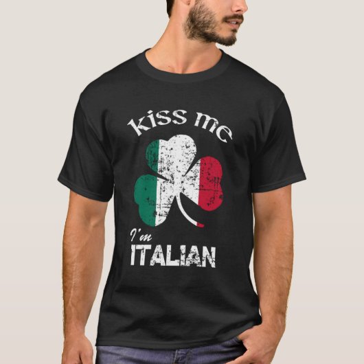Distress Kiss Me Ik ben Italiaans St Patrick's Day T-shirt (Voorkant)