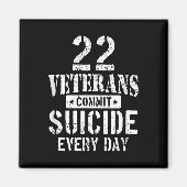 Distressed 22 Veterans Commit Suicide Every Day Magneet (Voorkant)