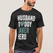 Distressed Baker  Husband Daddy Baker Hero T-shirt (Voorkant)