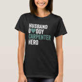 Distressed Carpenter  Husband Daddy Carpenter Hero T-shirt (Voorkant)