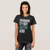 Distressed Doctor  Husband Daddy Doctor Hero T-shirt (Voorkant volledig)