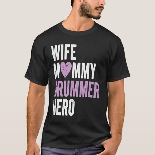 Distressed Drummer  Wife Mommy Drummer Hero T-shirt (Voorkant)