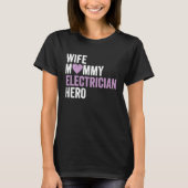 Distressed Electrician  Wife Mommy Electrician Her T-shirt (Voorkant)