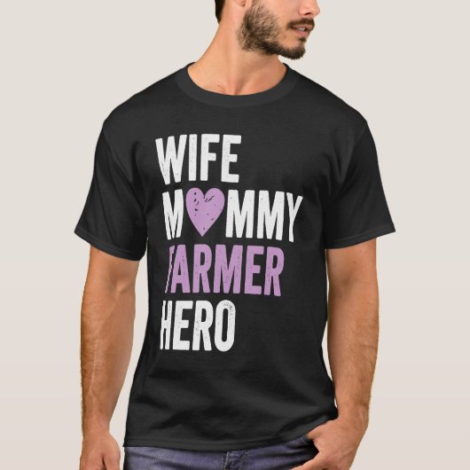 Distressed Farmer  Wife Mommy Farmer Hero T-shirt (Voorkant)