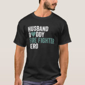 Distressed Fire Fighter  Husband Daddy Fire Fighte T-shirt (Voorkant)