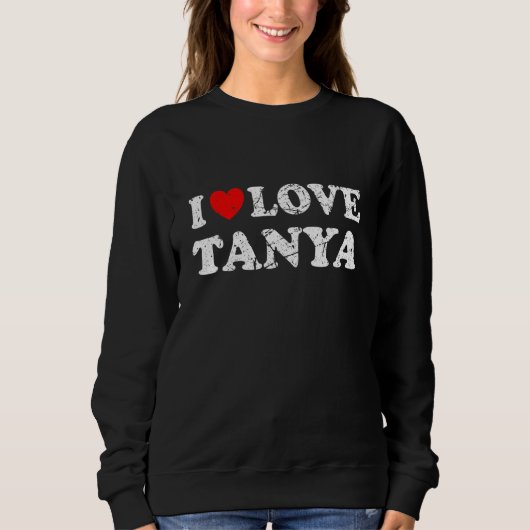 Distressed Grunge Worn Out Style I Love Tanya Trui (Voorkant)
