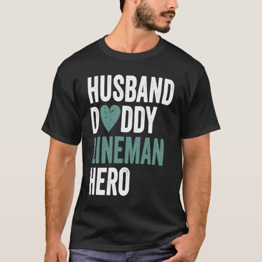 Distressed Lineman  Husband Daddy Lineman Hero T-shirt (Voorkant)