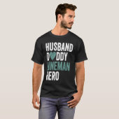 Distressed Lineman  Husband Daddy Lineman Hero T-shirt (Voorkant volledig)