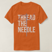 Distressed Needle Threading Thread the Needle Sew  T-shirt (Design voorkant)