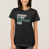 Distressed Receptionis Husband Daddy Receptionist T-shirt (Voorkant)
